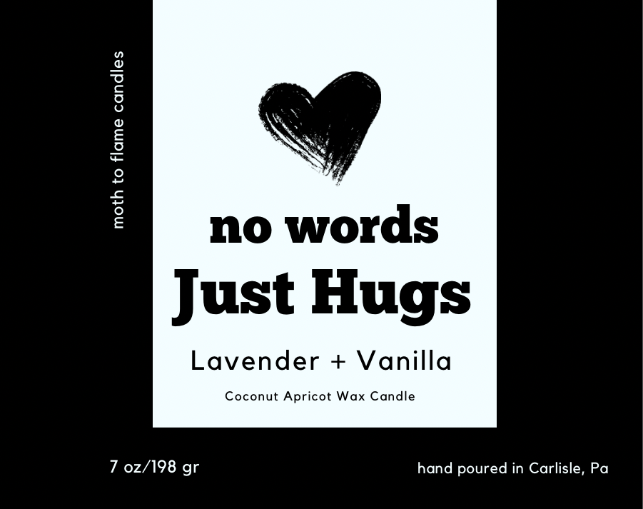 No Words, Just Hugs – 7 oz - Lavender, Vanilla