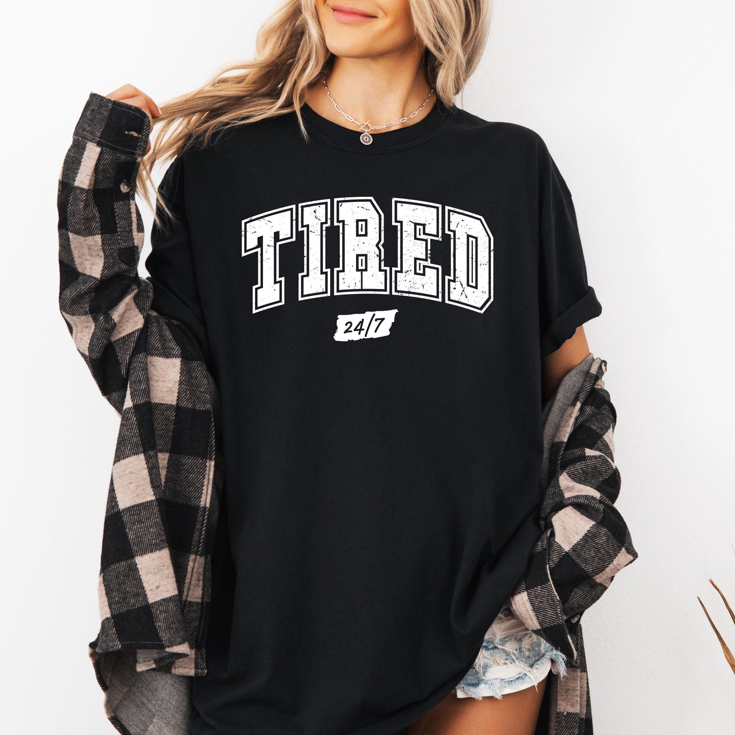 Tired 24/7, Motivational, Funny, Mom Life, Anxiety, Mother's Day Tshirt Comfort Colors T-Shirt – Black T-Shirt