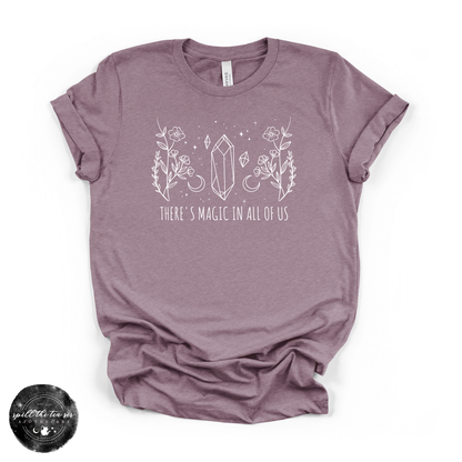There’s Magic in All of Us Tee (WHITE DESIGN) | Inspirational Graphic T-Shirt