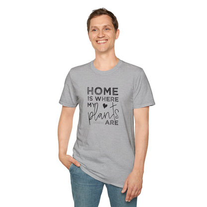 Funny Plant Lady Unisex T-Shirt - Home is Wherever My Plants Are. Gardening shirt