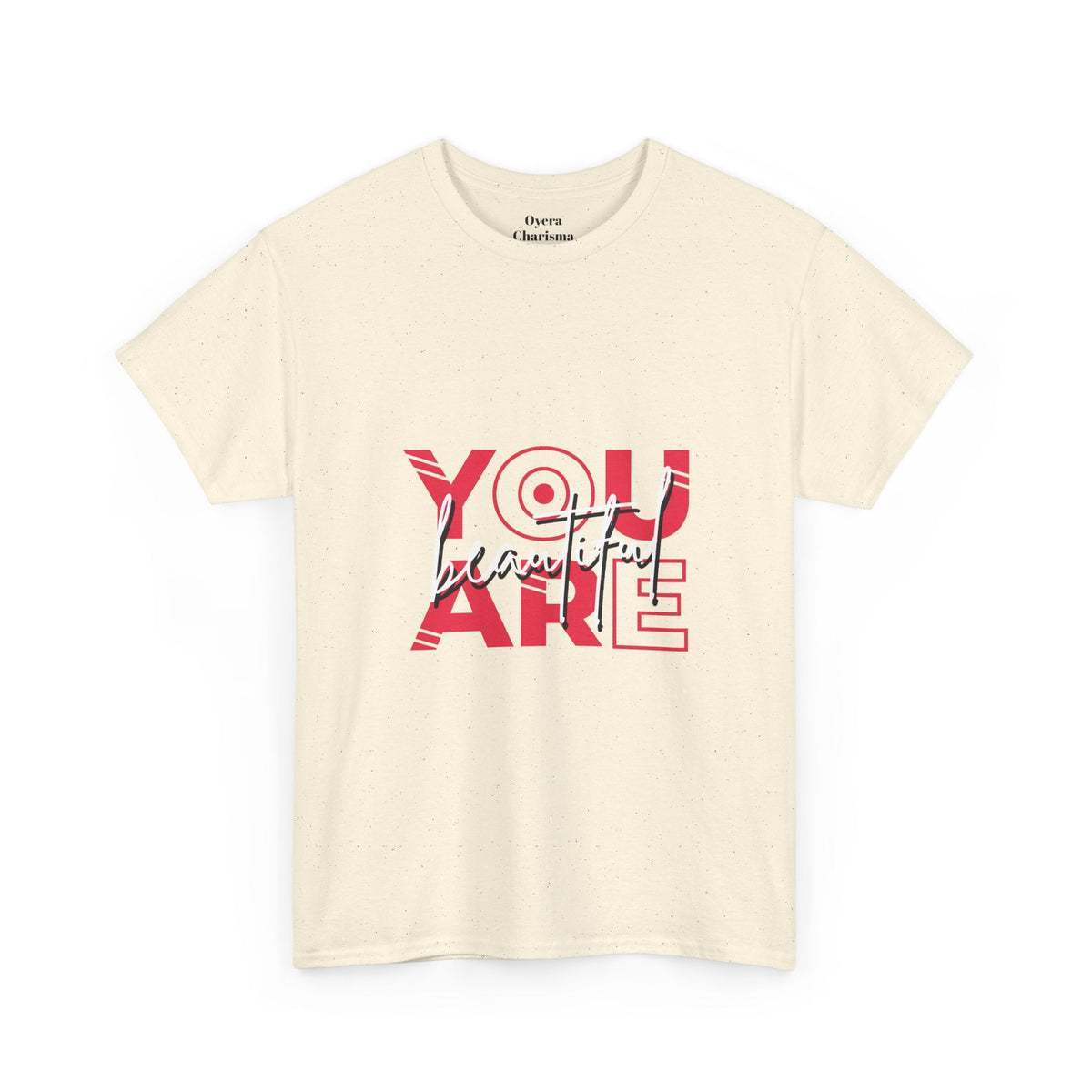 You Are Beautiful Graphic T-Shirt – Unisex Cotton Tee – Natural T-Shirt