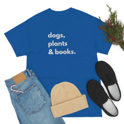 Dog plants and books shirt. Unisex Heavy Cotton tshirt for book lover, dog lover and plant lover