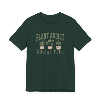 Plant Addict Social Club Unisex Tee - House Plant Lover Gift and gardening shirt for gardener