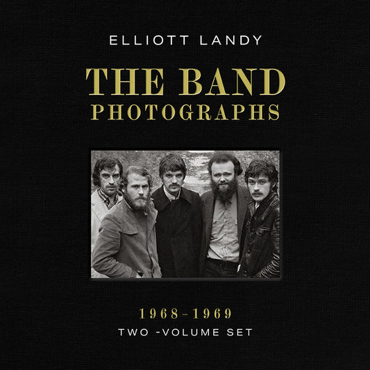 The Band Photographs, 1968-1969: Two-Volume Set – Hardcover