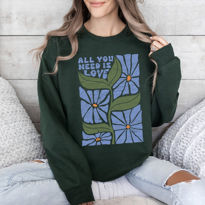 "All You Need Is Love" - Sweatshirt