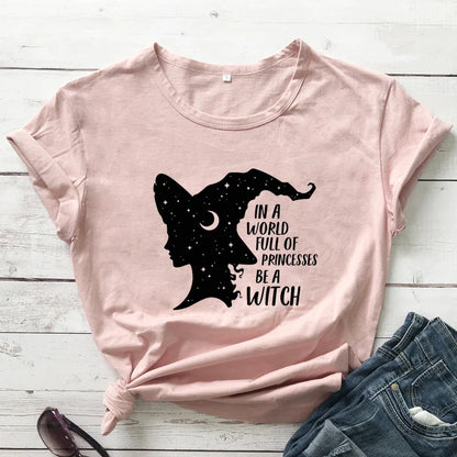In A World Full Of Princesses Be A Witch T-Shirt