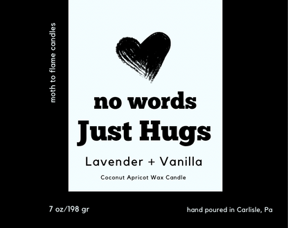 No Words, Just Hugs – 7 oz - Lavender, Vanilla