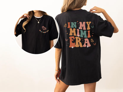 In My Mimi Era, Grandma, Nana, Mom Era, Mother's Day, Tshirt Comfort Colors T-Shirt – Black T-Shirt