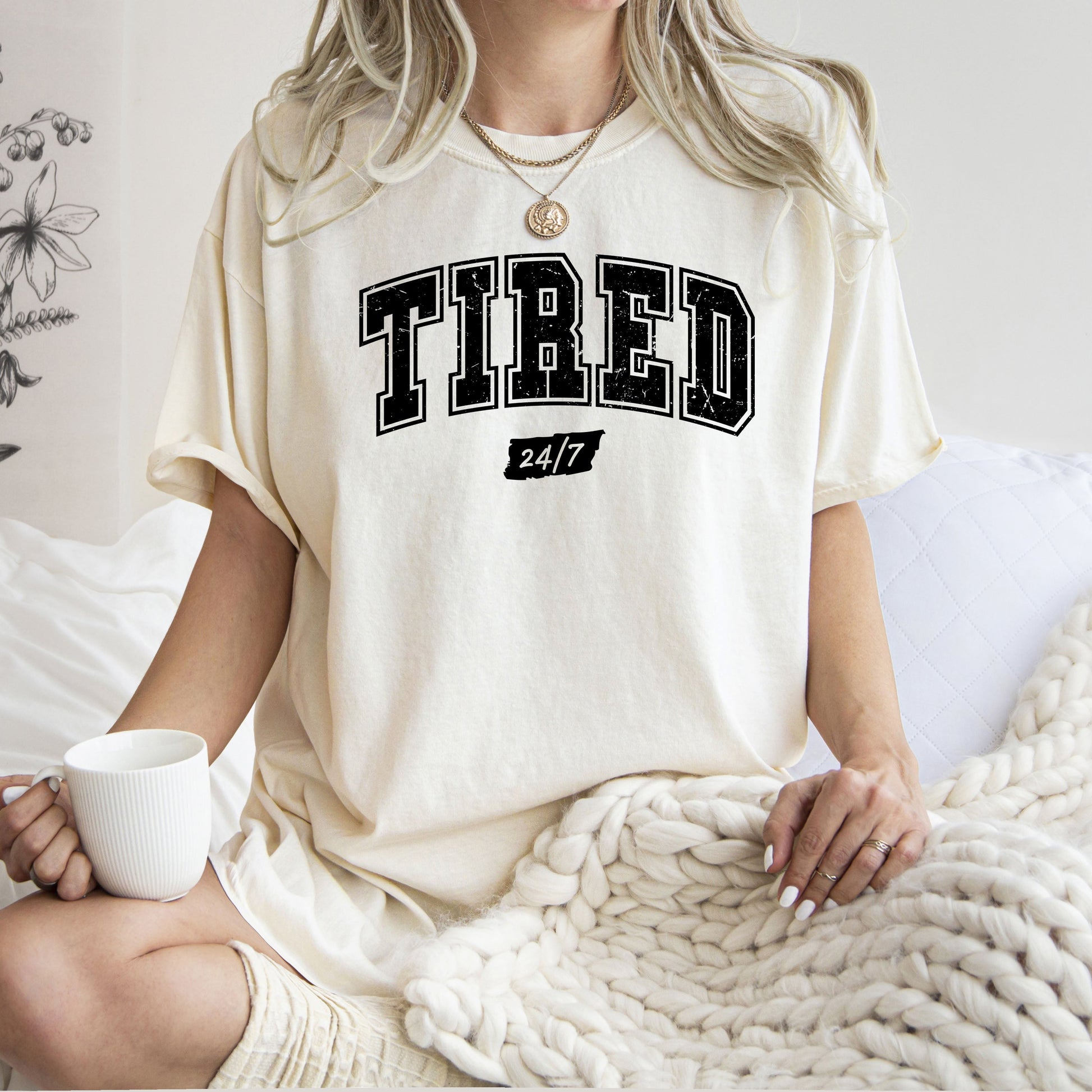Tired 24/7, Motivational, Funny, Mom Life, Anxiety, Mother's Day Tshirt Comfort Colors T-Shirt – Ivory Cream T-Shirt
