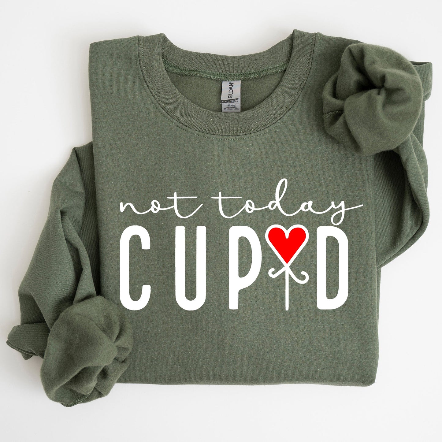 Not Today Cupid, Valentine's Day, Heart Sweatshirt