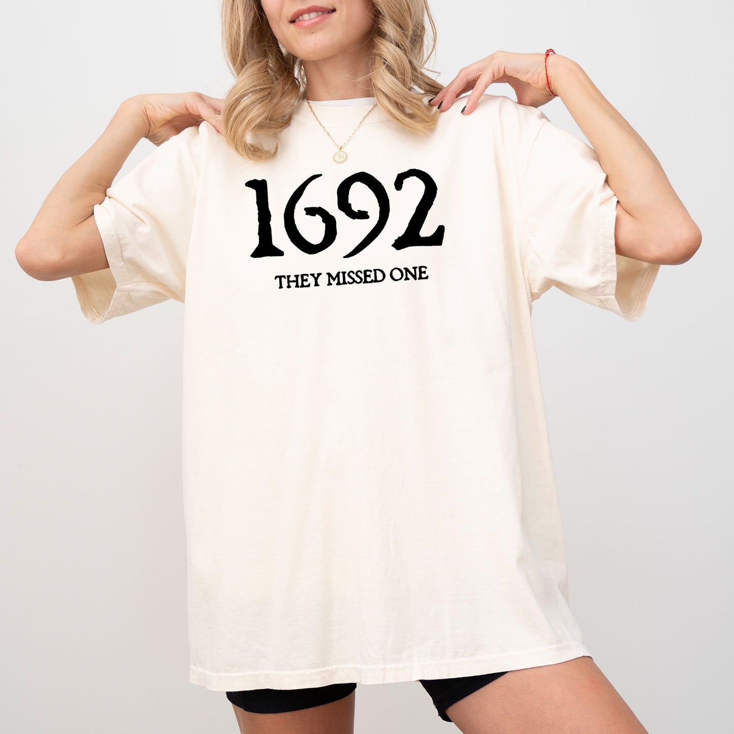 1692, They Missed One - Comfort Colors Tshirt