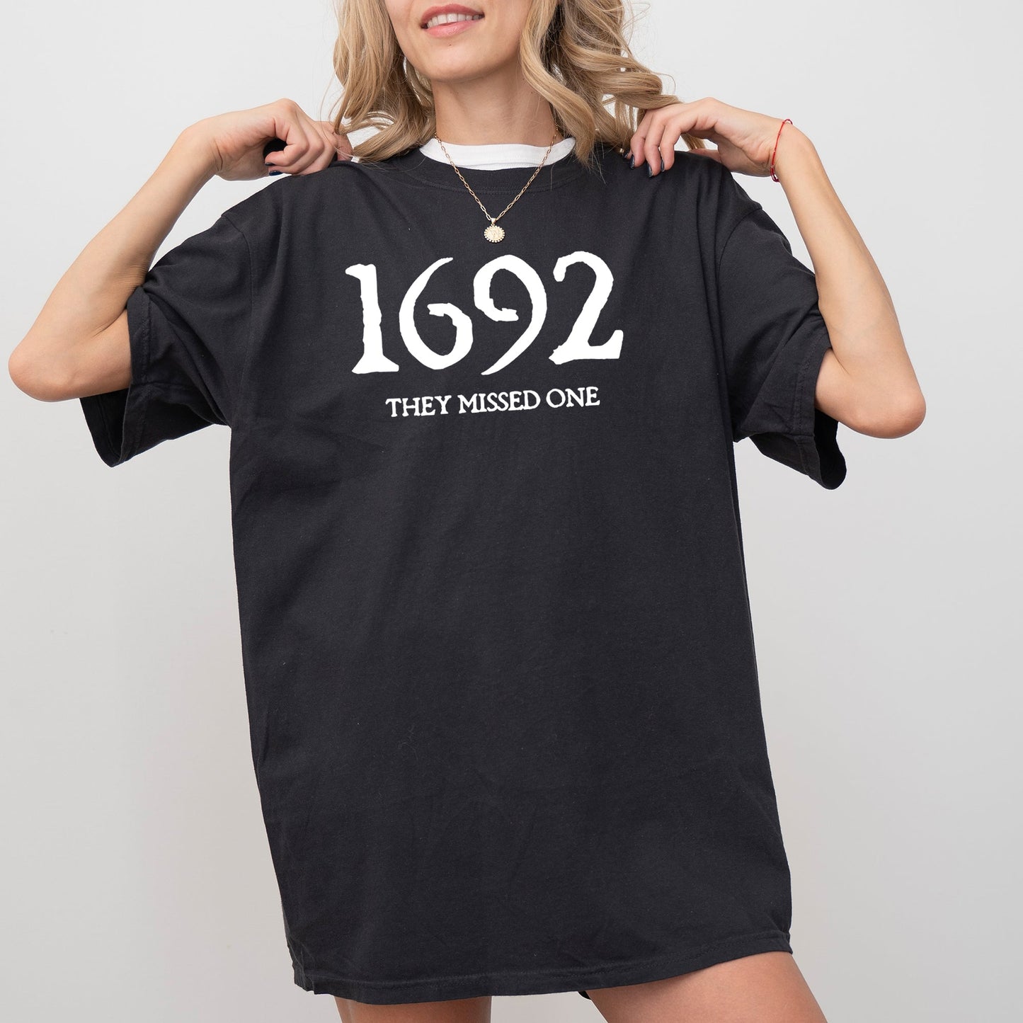 1692, They Missed One - Comfort Colors Tshirt