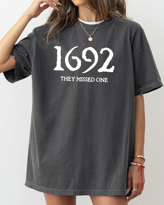 1692, They Missed One - Comfort Colors Tshirt