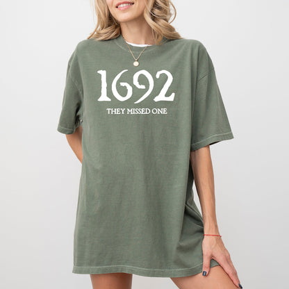 1692, They Missed One - Comfort Colors Tshirt