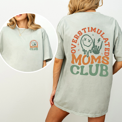 Overstimulated Mom's Club, Trend, Mama, Mother, Funny Mom, Comfort Colors T-Shirt – Bay Sage T-Shirt