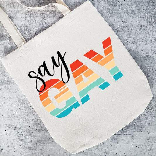 "Say Gay" - Tote Bag