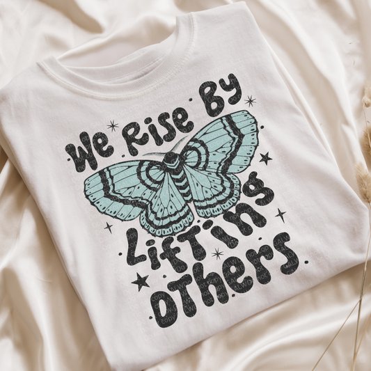 We rise by lifting others tee or sweatshirt –
