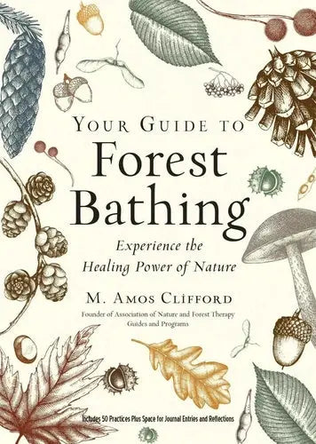 Your Guide to Forest Bathing: Expanded Edition Book – Books