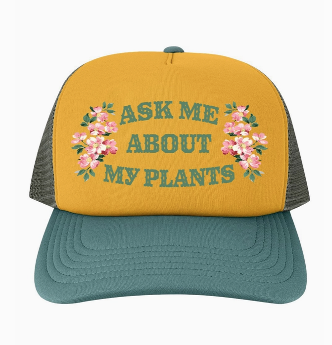 Ask Me About My Plants Trucker Hat – hat