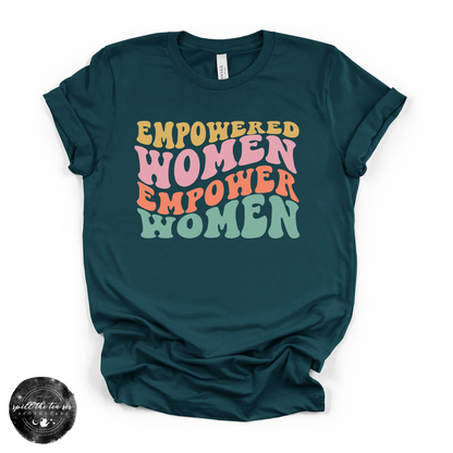 Empowered Women Empower Women Tee | Feminist Empowerment Graphic T-Shirt