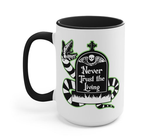 Never Trust The Living - Beetlejuice Mug