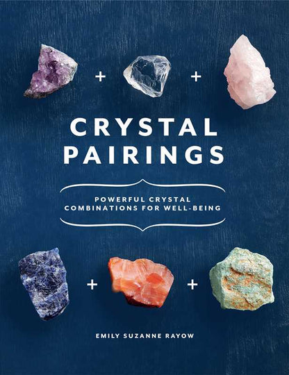 Crystal Pairings by Emily Suzanne Rayow