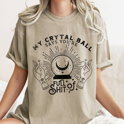 My Crystal Ball Says You're Full Of Shit Retro Halloween Comfort Colors Tshirt