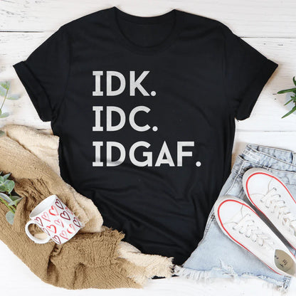 IDK IDC IDGAF Tee - Funny Graphic Shirt – Black Heather