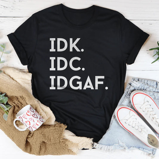 IDK IDC IDGAF Tee – Black Heather