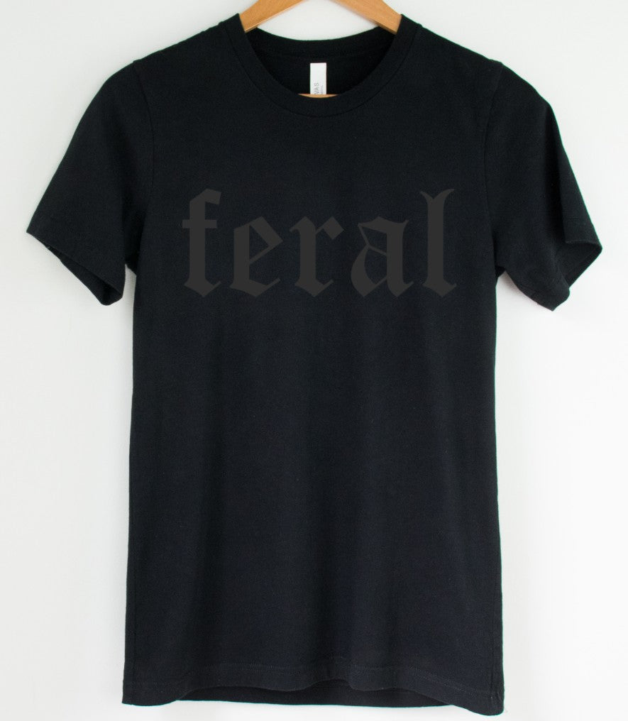Black on Black - Feral - Available in T-Shirt, Pullover, Hoodie, Tank or Long Sleeve –